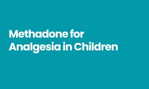 Methadone for Analgesia in Children